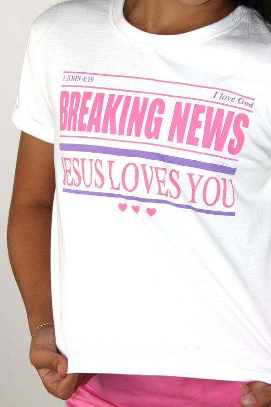 Breaking News Jesus Loves You Shirt