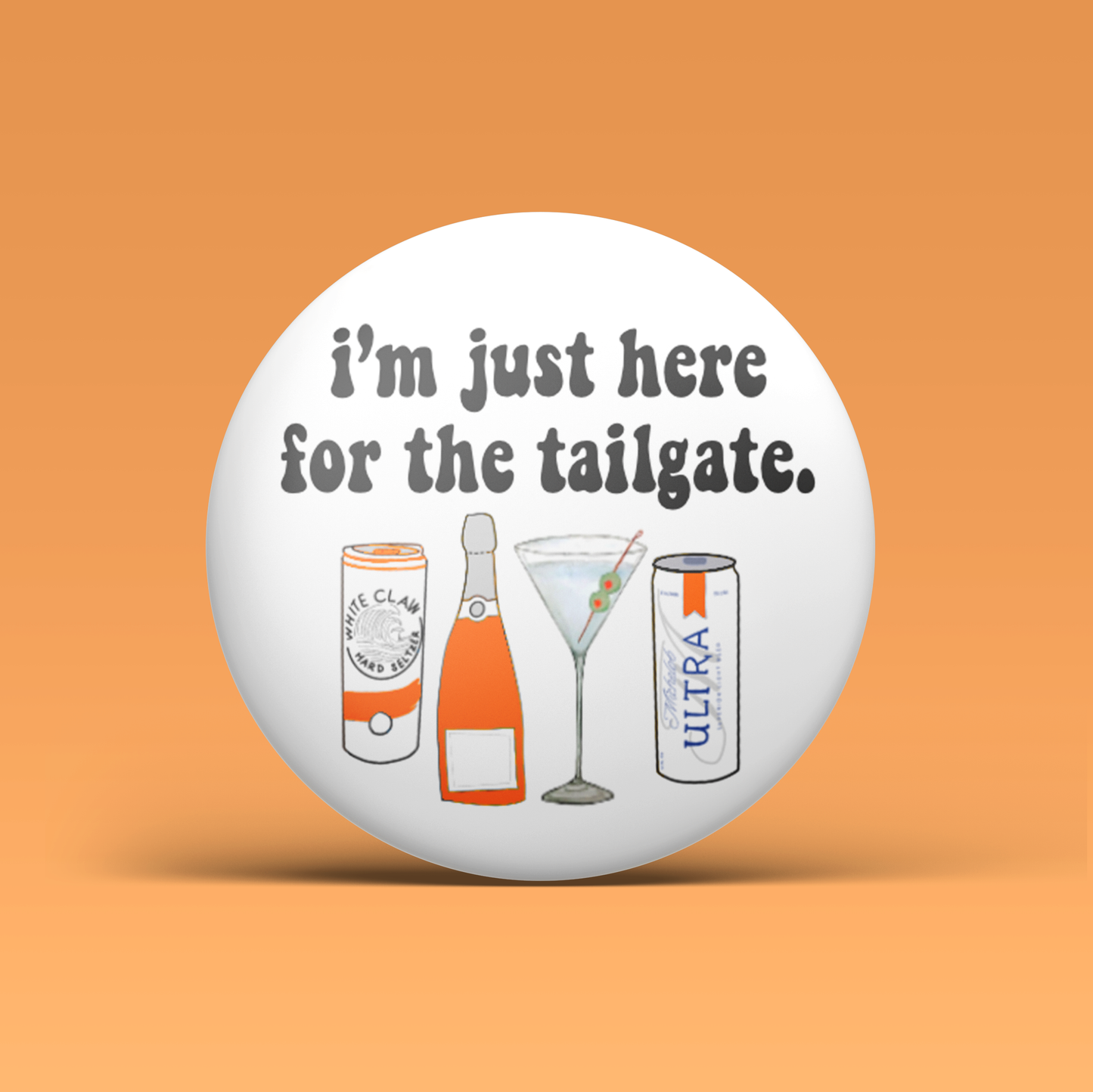 I'm Just Here For The Tailgate - Orange