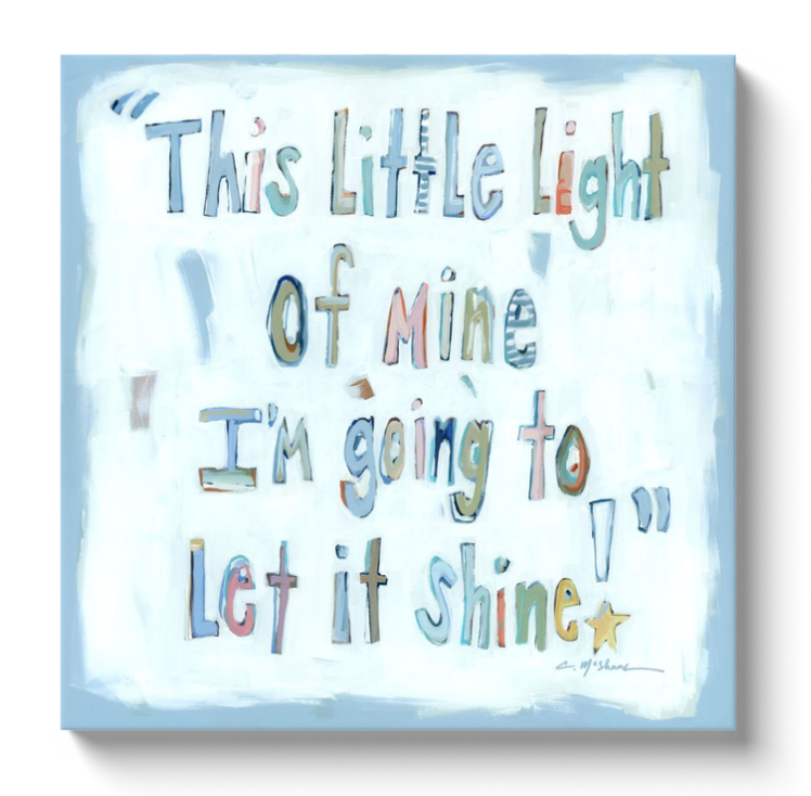 "Light Of Mine" on canvas