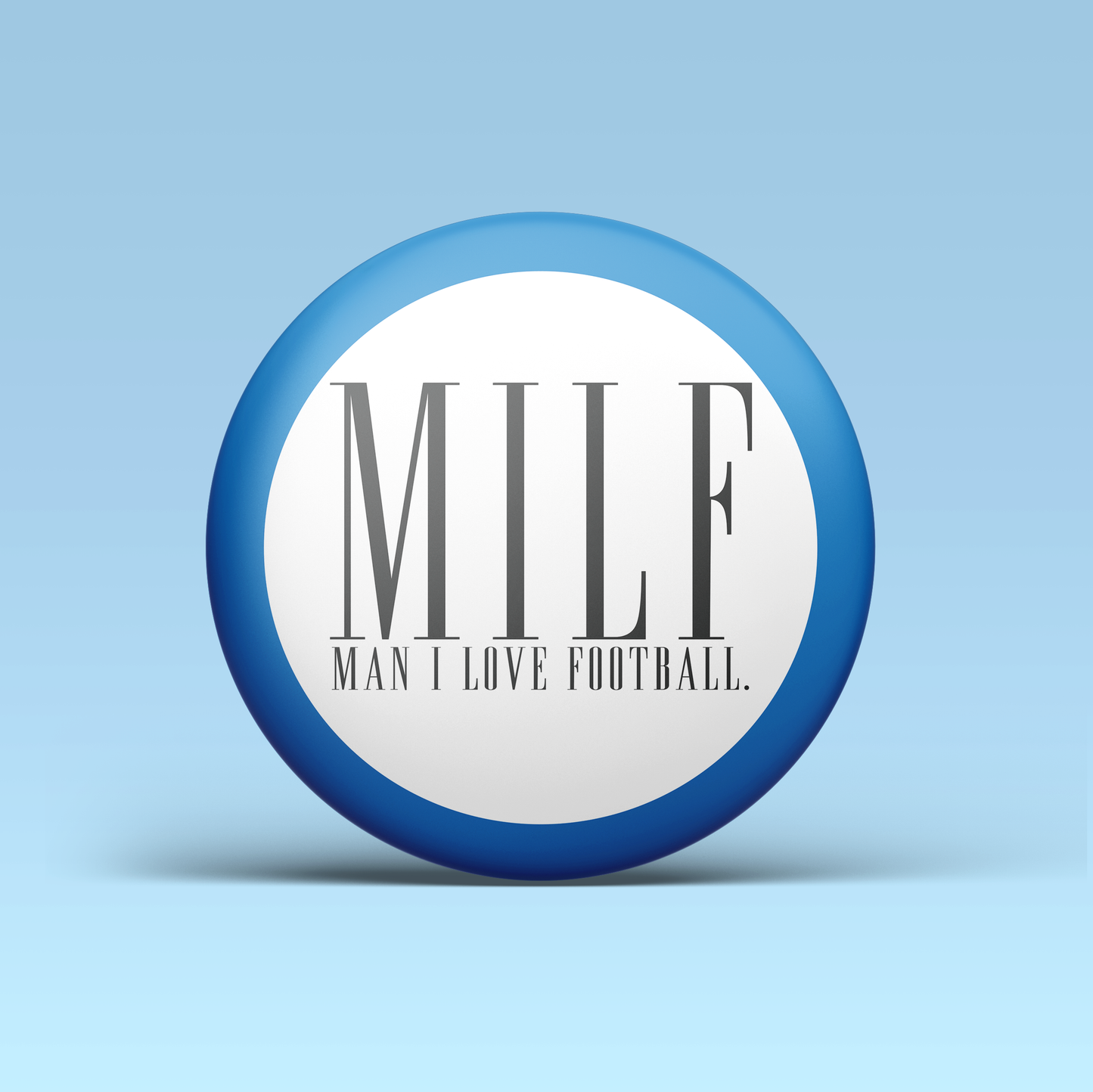 MILF - Man I Love Football - Blue