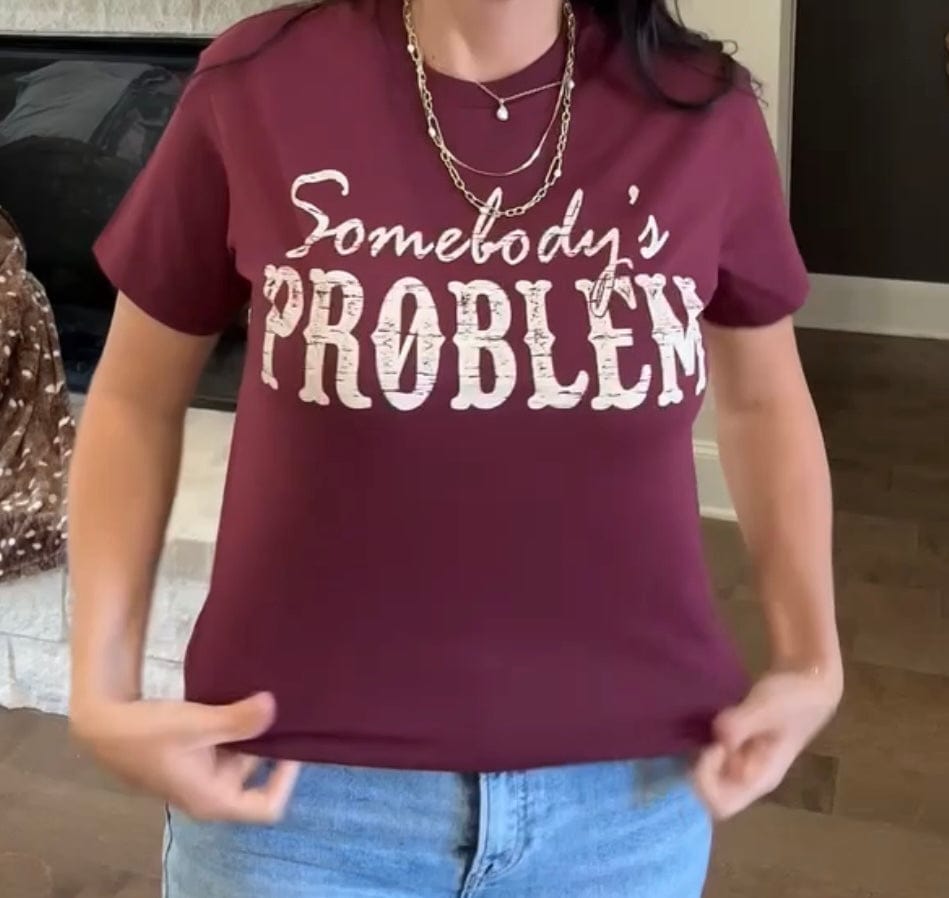 Somebody's Problem Graphic Tee