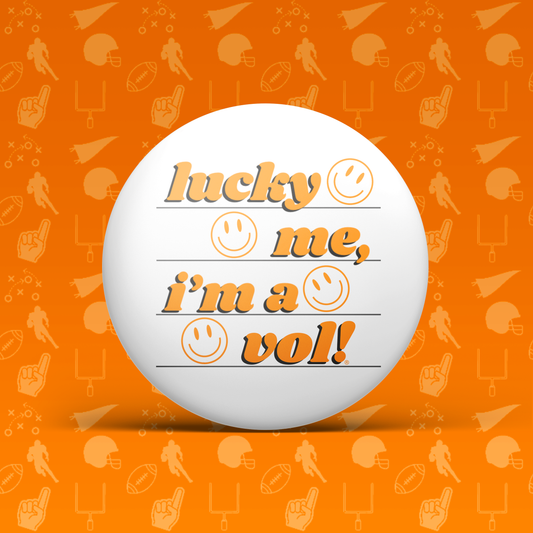 Lucky Me I'm a Vol! Button