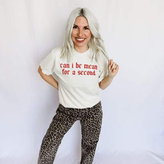 *Can I Be Mean Graphic Tee D-1076