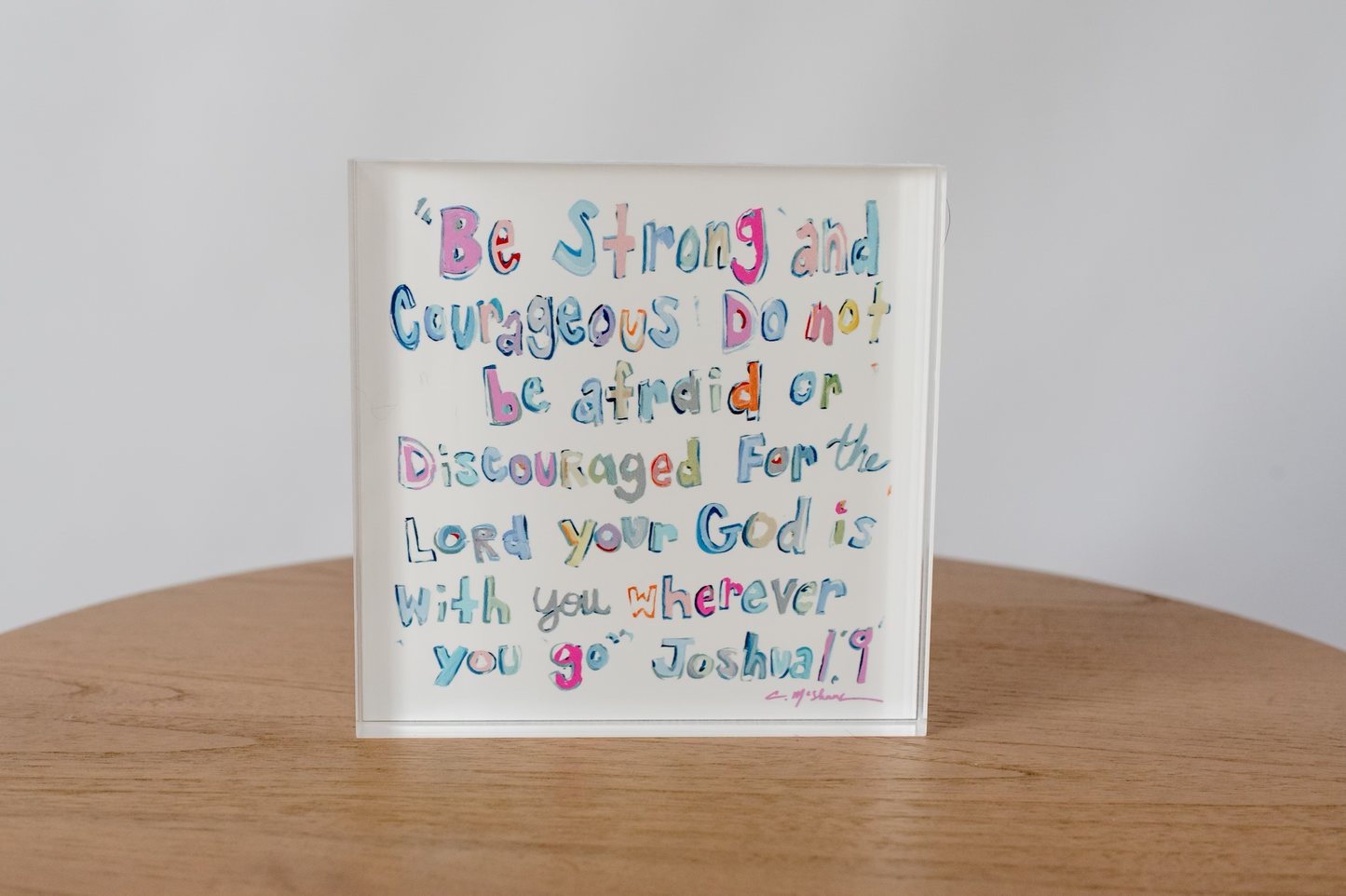 Joshua 1:9 Bible Verse Acrylic Tabletop Art