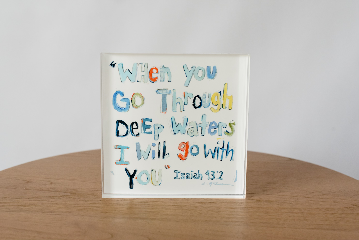 Isaiah 43:2 Bible Verse Acrylic Tabletop Art
