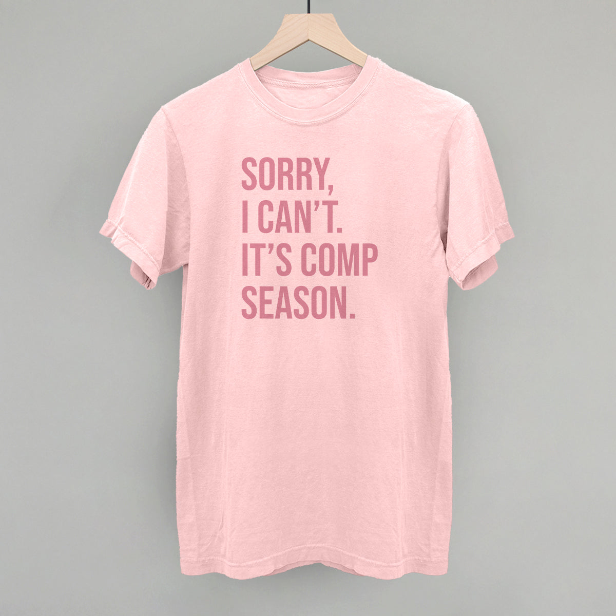 Sorry, I Can't. It's Comp Season.