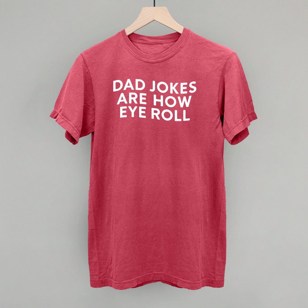 Dad Jokes Are How Eye Roll