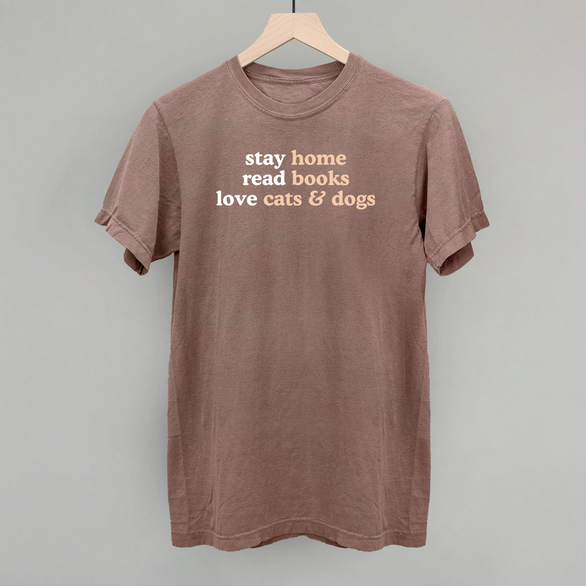Stay Home Read Books Love Cats & Dogs