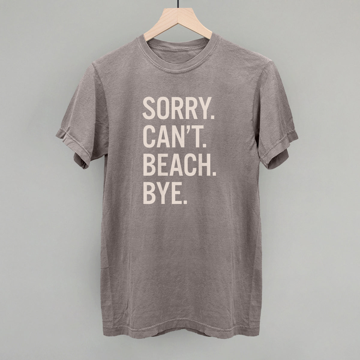 Sorry Can't Beach Bye