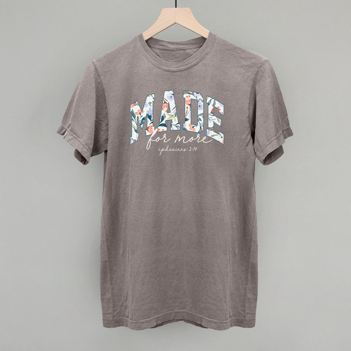 Made For More Floral