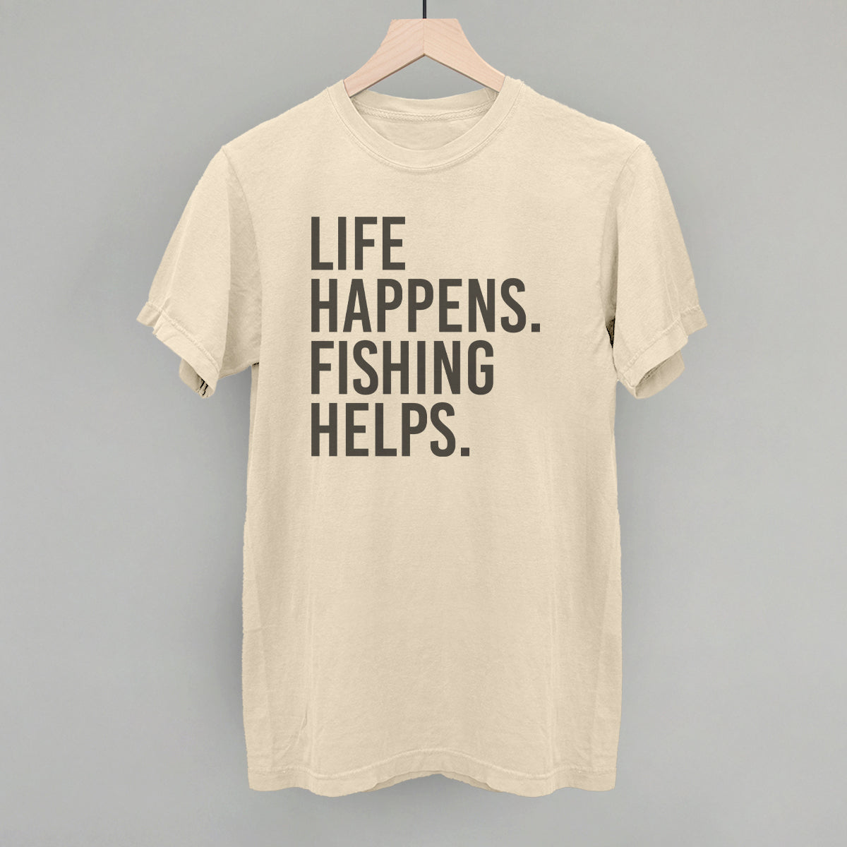 Life Happens Fishing Helps