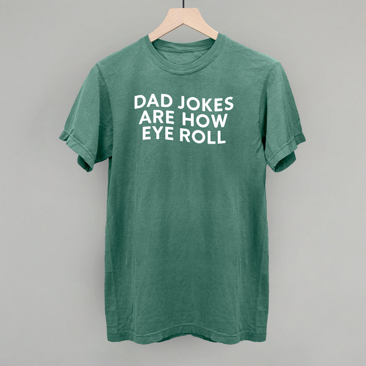 Dad Jokes Are How Eye Roll