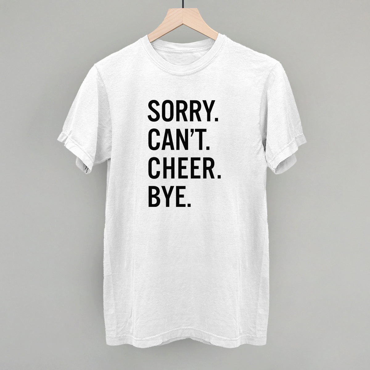 Sorry Can't Cheer Bye