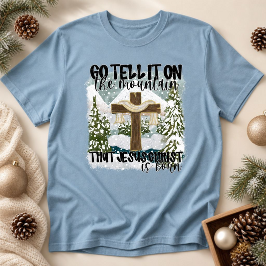 *Go Tell it on the Mountain Tee