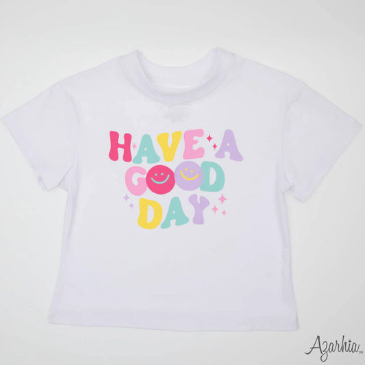 Have a Good Day Screen Print on White Boxy T