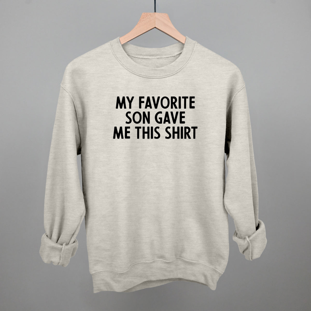 My Favorite Son Gave Me This Shirt
