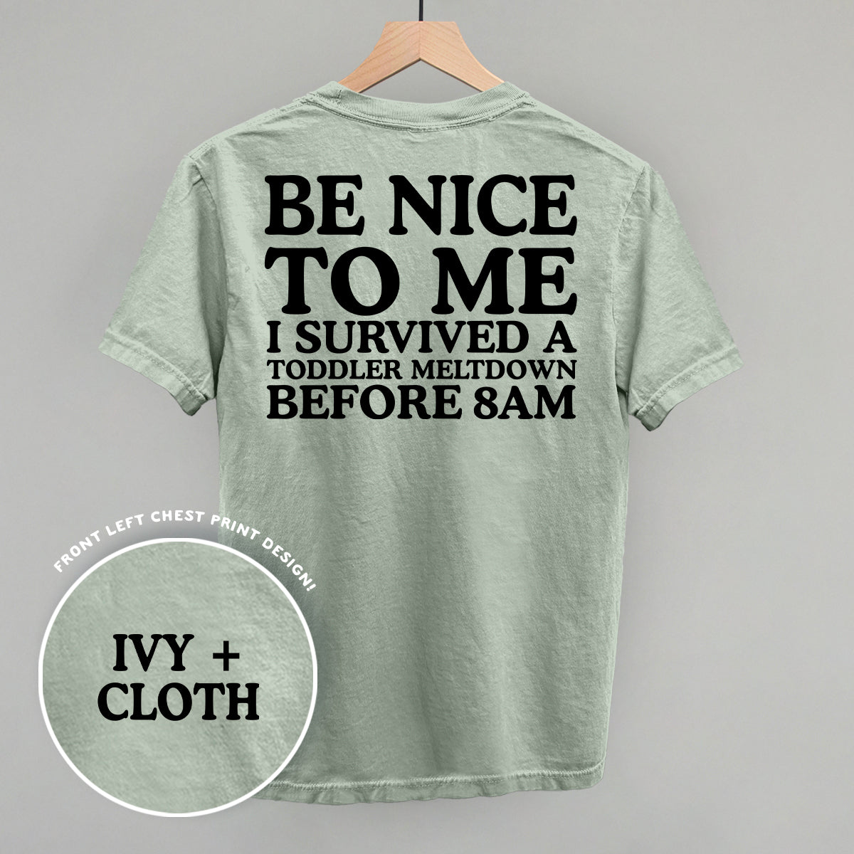 Be Nice To Me Meltdown (Back Print)