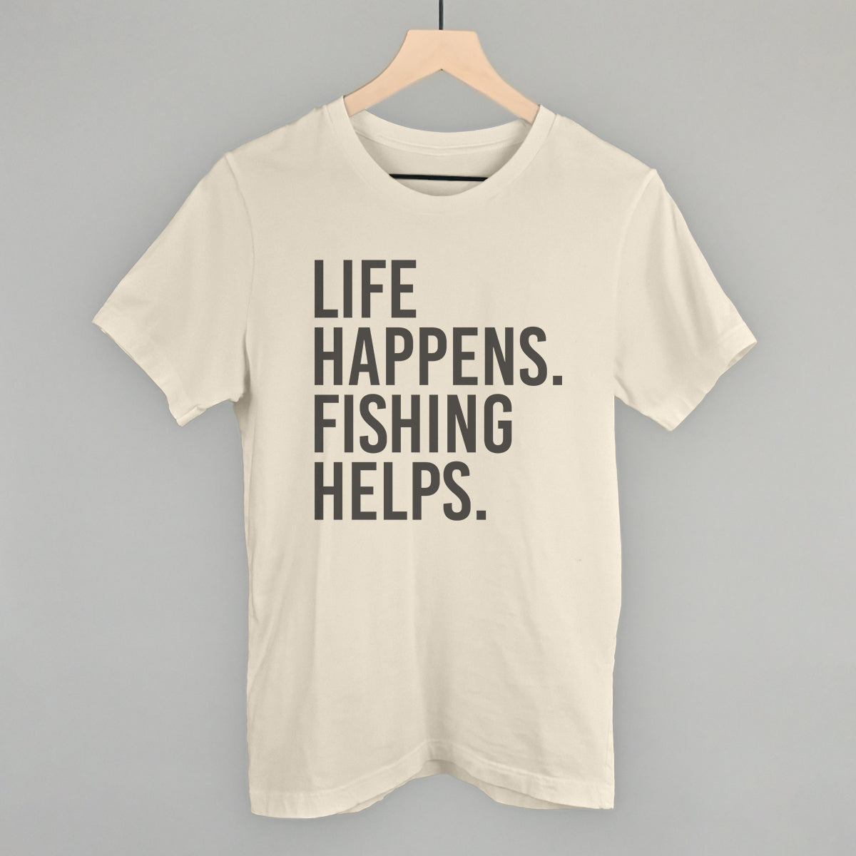Life Happens Fishing Helps