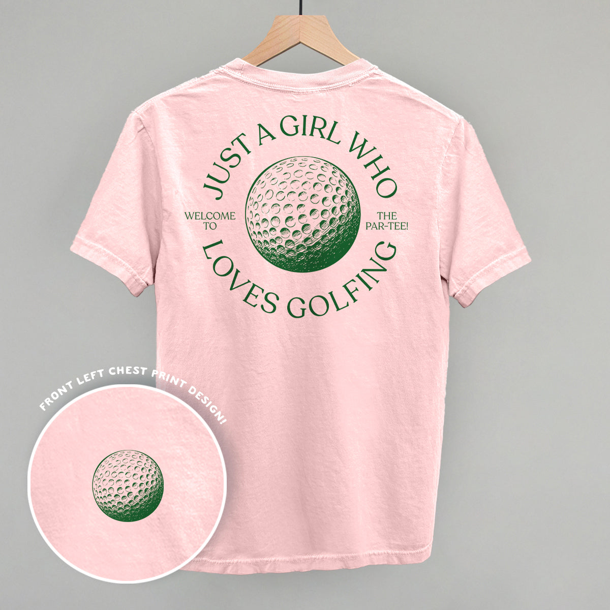 Just A Girl Who Loves Golfing (Back Print)