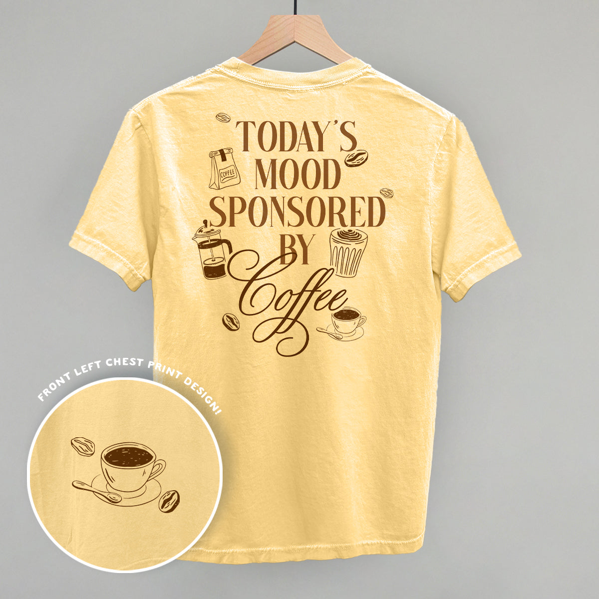 Mood Sponsored By Coffee (Back Print)
