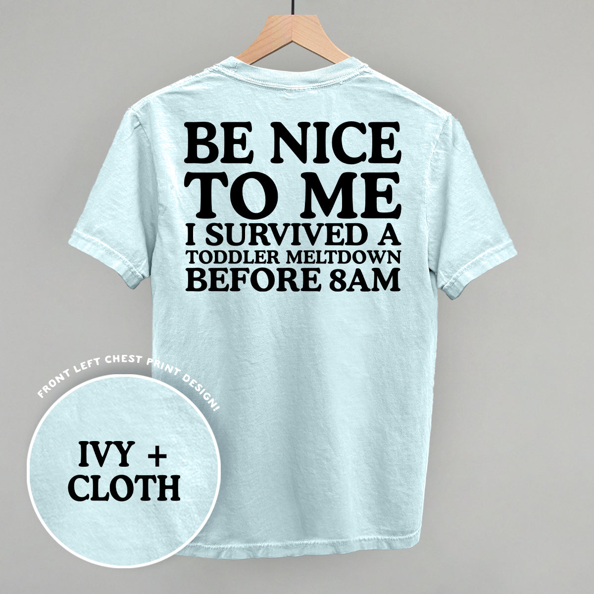 Be Nice To Me Meltdown (Back Print)