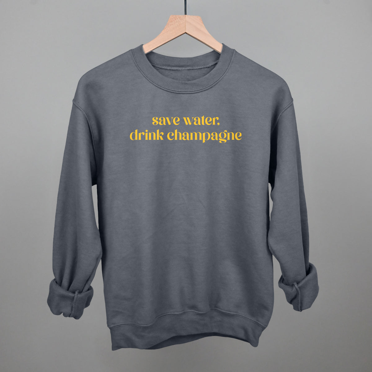 Save Water Drink Champagne