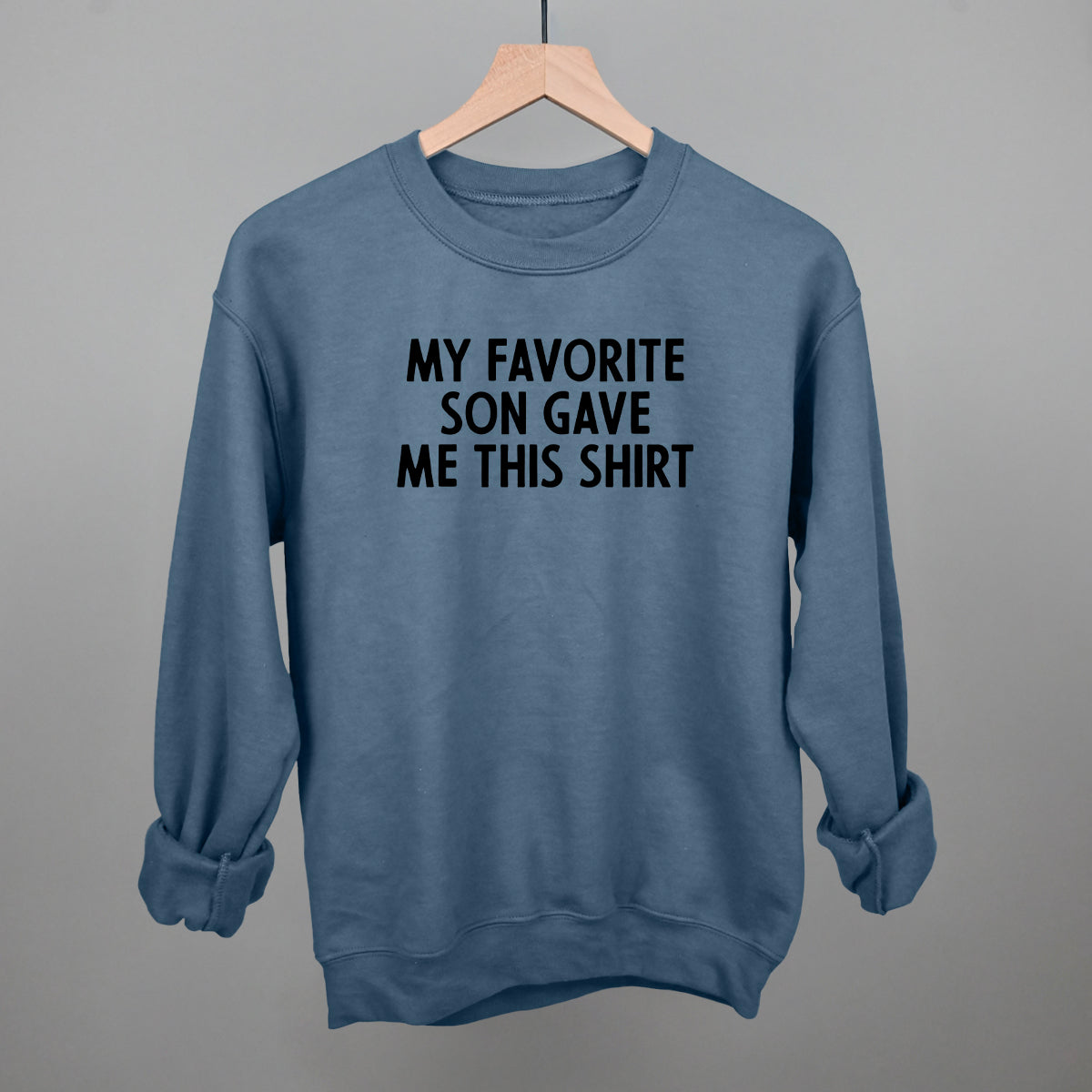 My Favorite Son Gave Me This Shirt