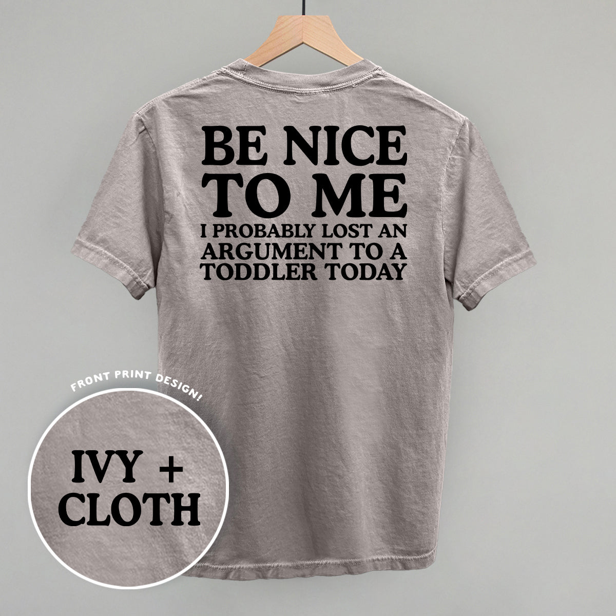 Be Nice To Me Toddler Argument (Back Print)