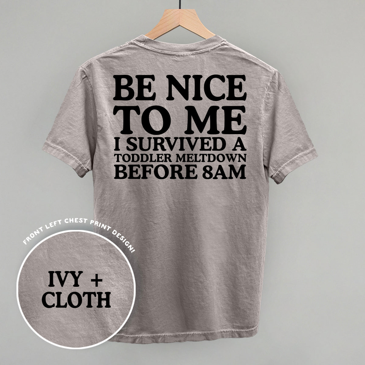 Be Nice To Me Meltdown (Back Print)