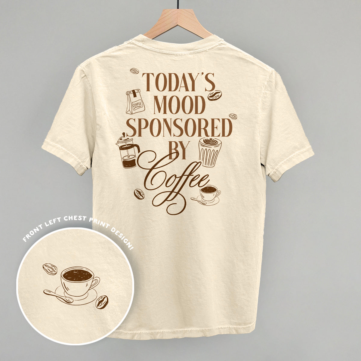 Mood Sponsored By Coffee (Back Print)