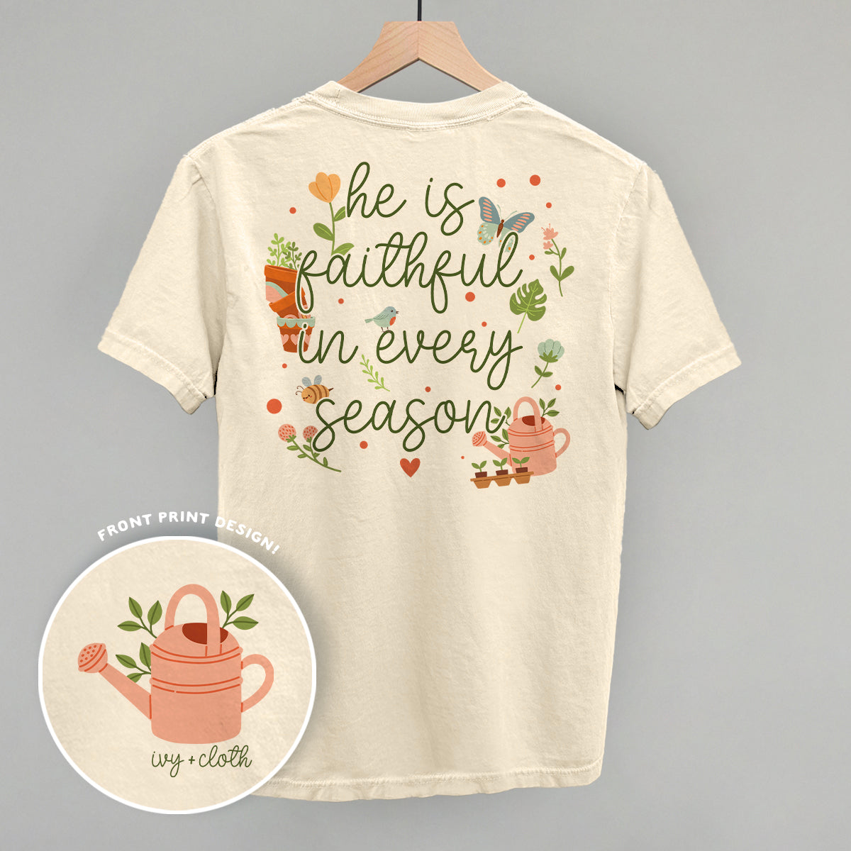 He Is Faithful In Every Season (Back Print)