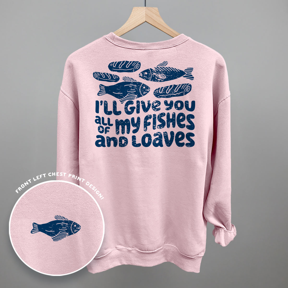 All Of My Fishes And Loaves (Back Print)