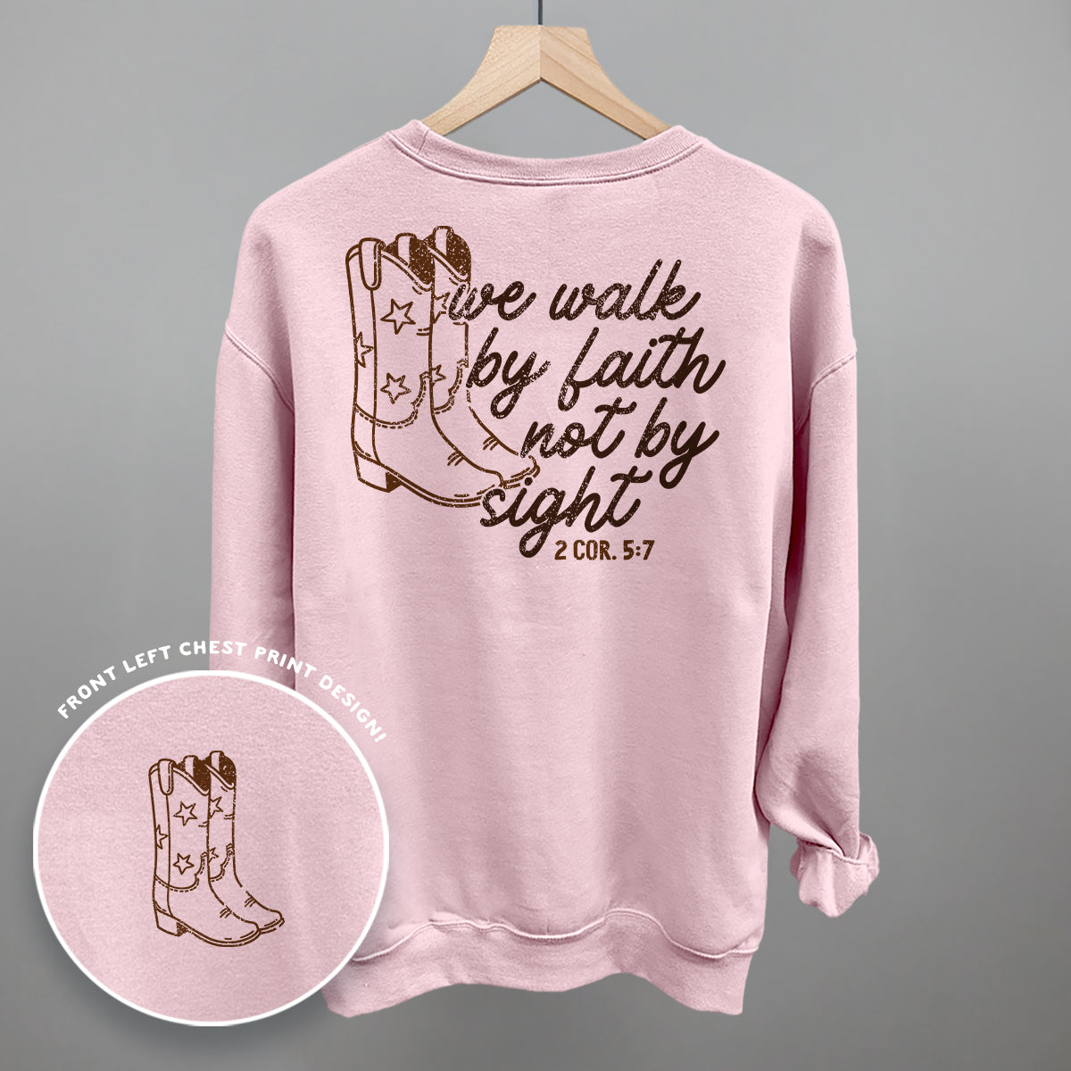 We Walk By Faith Not By Sight (Back Print)