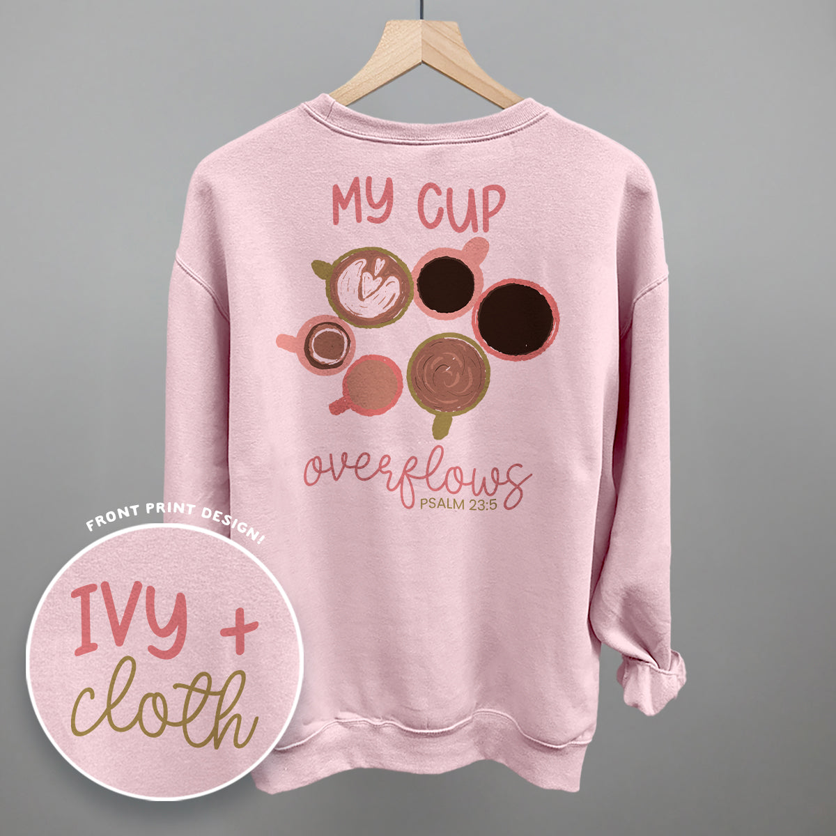 My Cup Overflows Coffee (Back Print)
