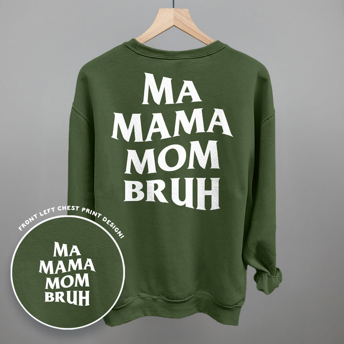 Ma Mama Mom Bruh (White) (Back Print)