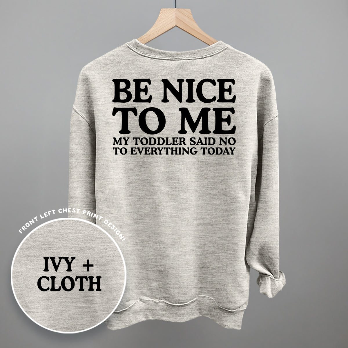 Be Nice To Me Toddler Said No (Back Print)