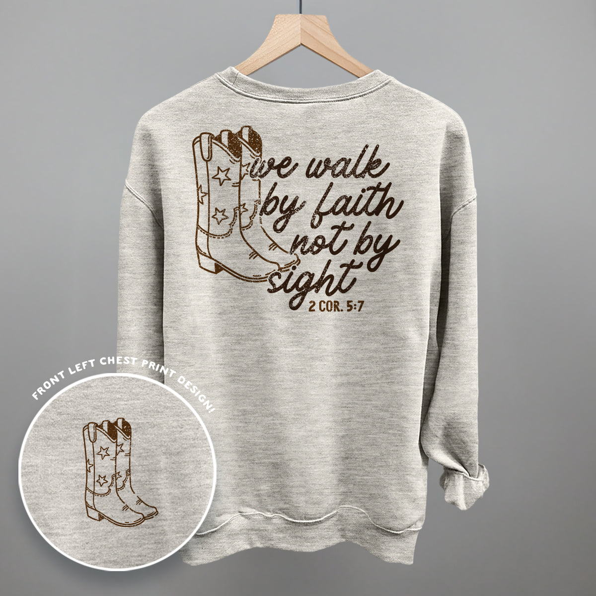 We Walk By Faith Not By Sight (Back Print)