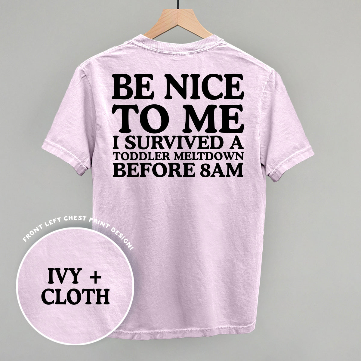 Be Nice To Me Meltdown (Back Print)