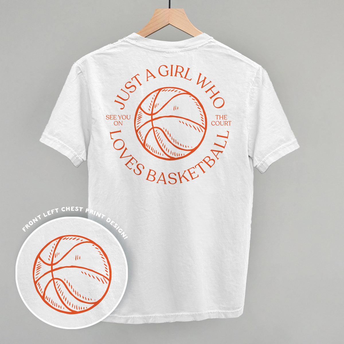 Just A Girl Who Loves Basketball (Back Print)