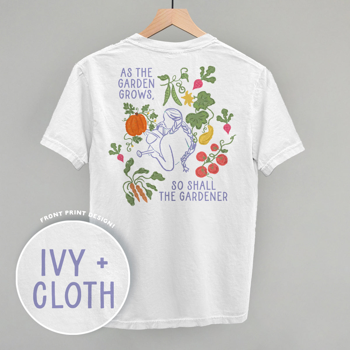 As The Garden Grows, So Shall The Gardener (Back Print)