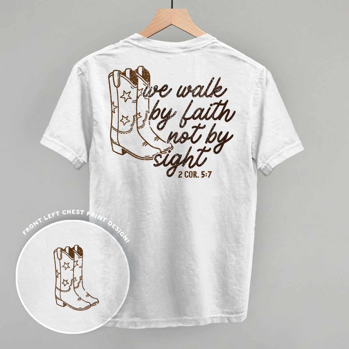 We Walk By Faith Not By Sight (Back Print)