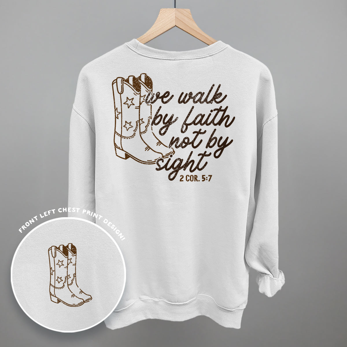 We Walk By Faith Not By Sight (Back Print)