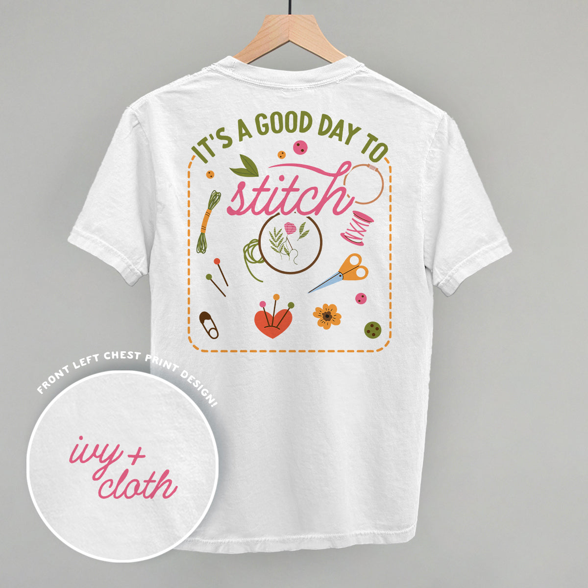 It's A Good Day To Stitch (Back Print)
