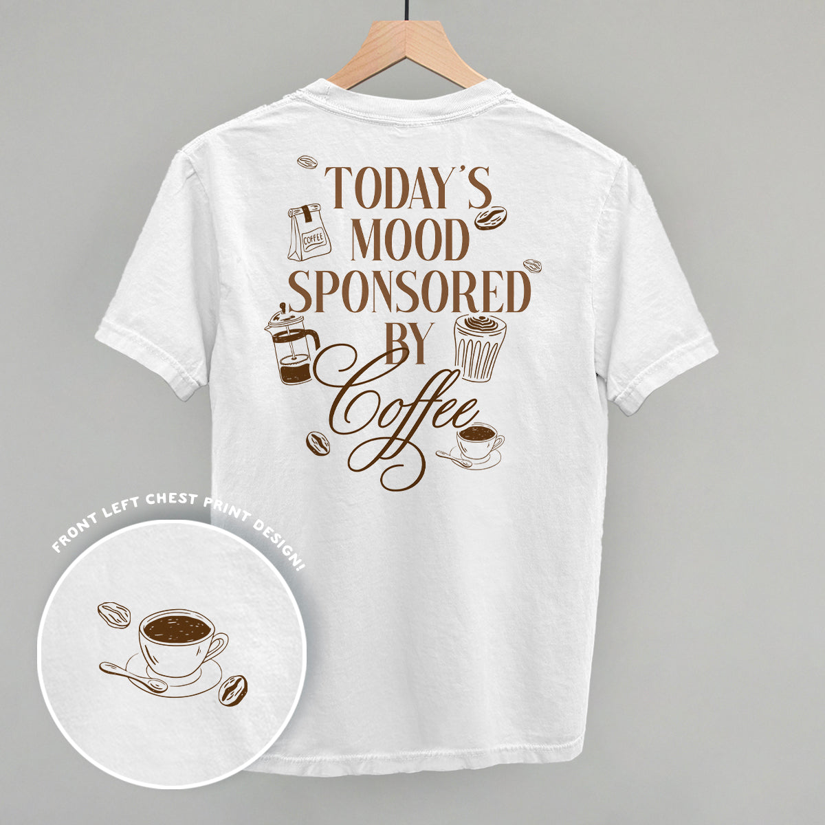 Mood Sponsored By Coffee (Back Print)