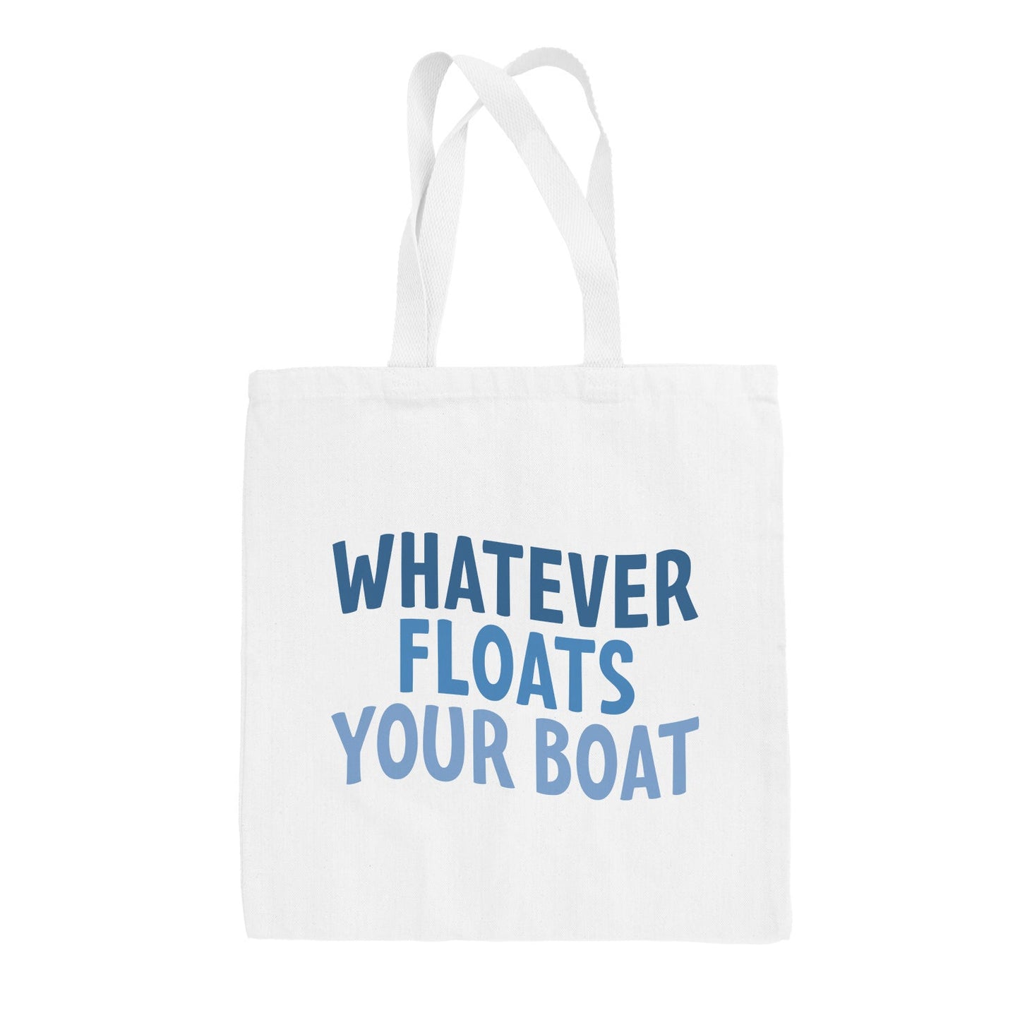 Whatever Floats Your Boat Multicolor (Tote Bag)