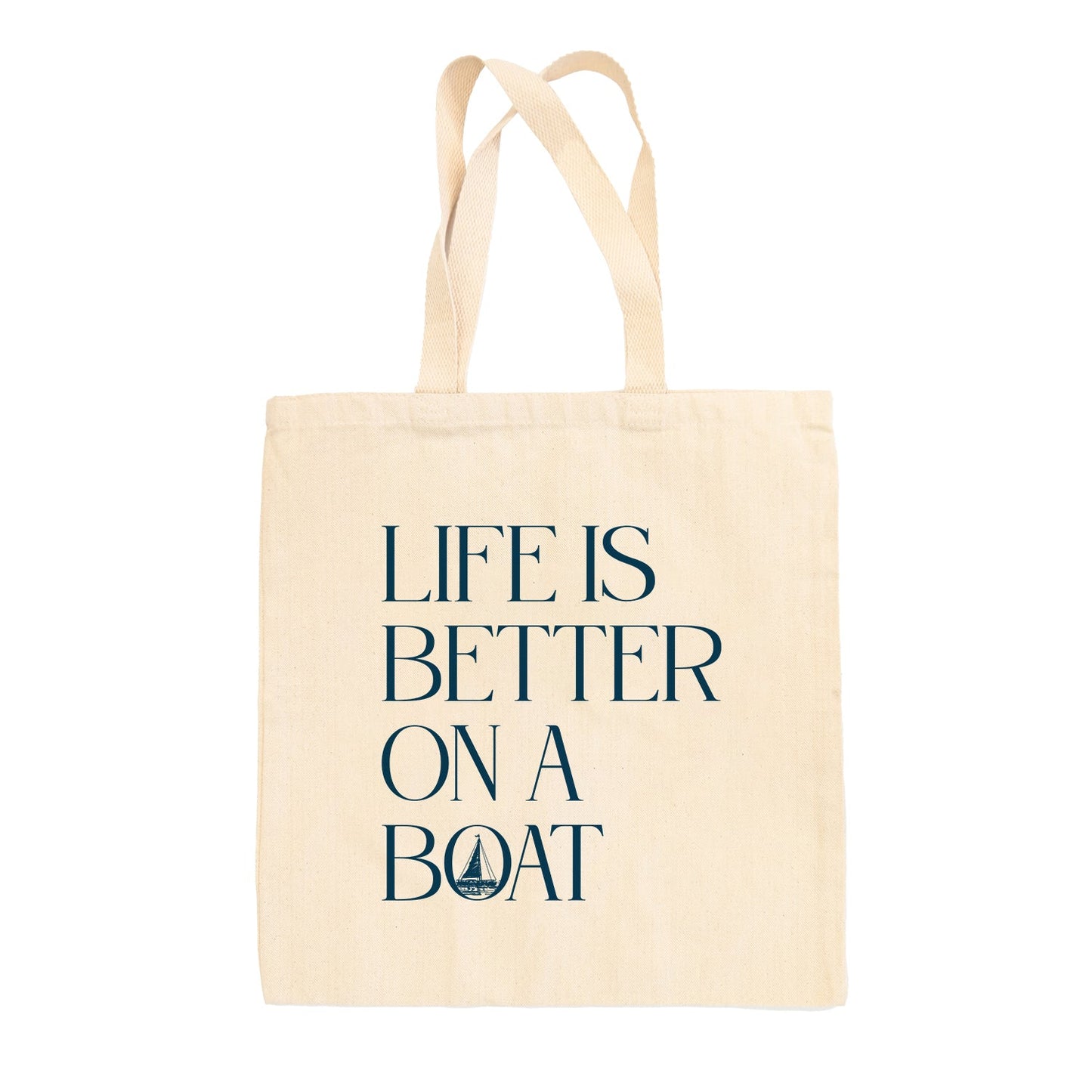 Life Is Better On A Boat (Tote Bag)