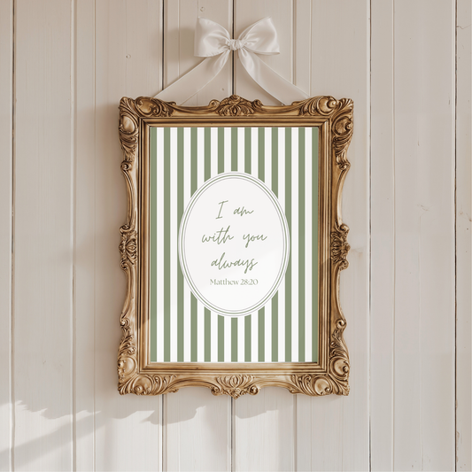 I Am Always With You - Scripture Art Print