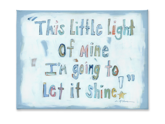 "Light Of Mine" on canvas
