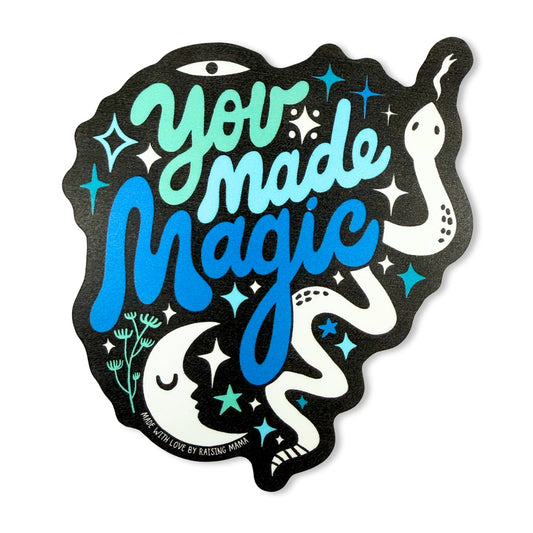 You Made Magic (Blue) | Sticker