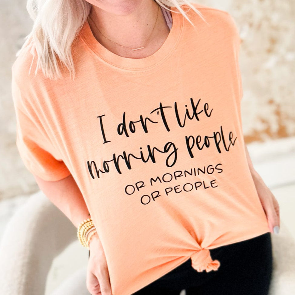 I Don't Like Morning People Graphic Tee